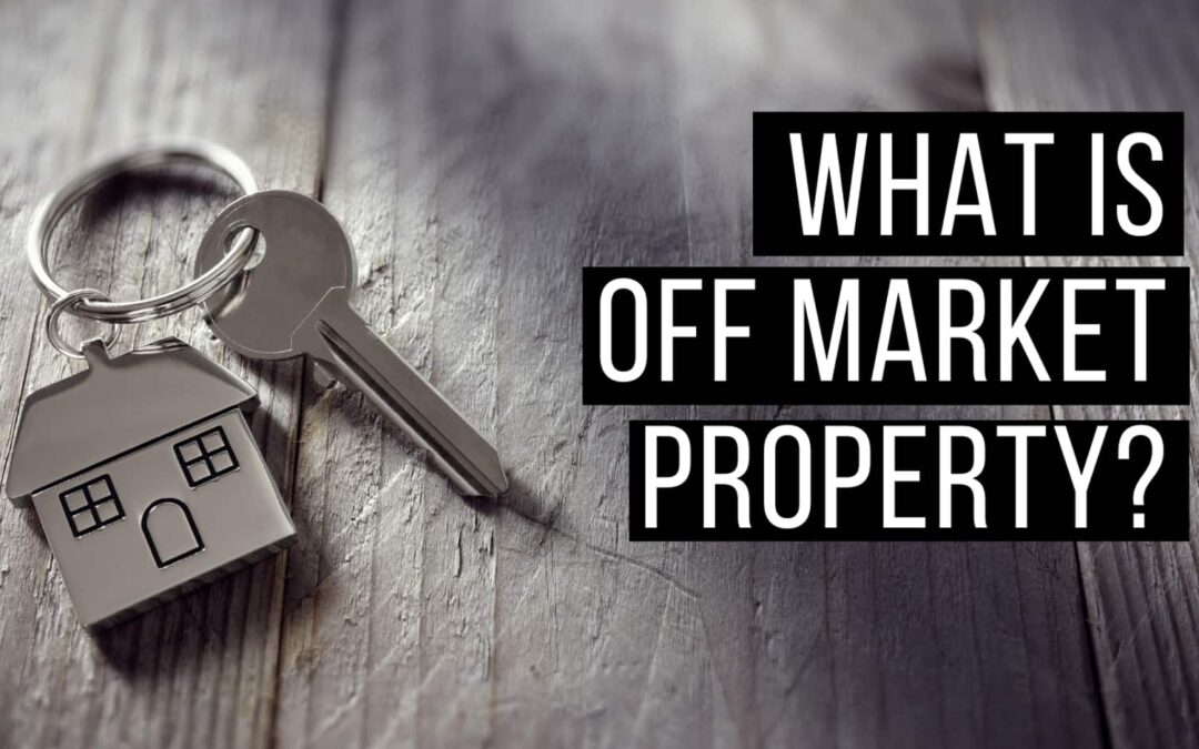 Discover the Powerful Benefits of Buying Off-Market Property