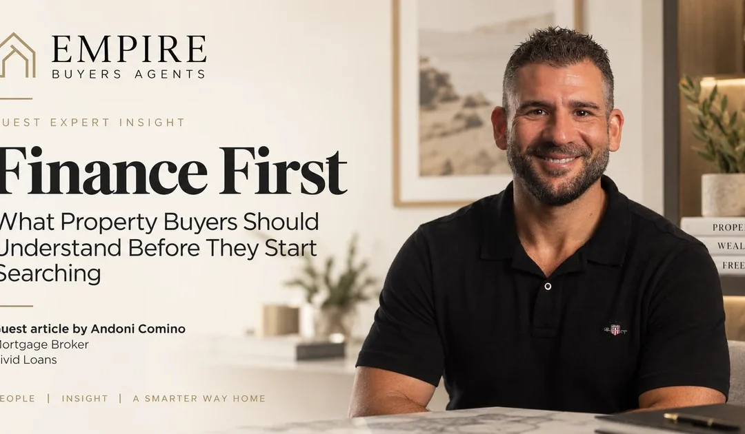Finance First: What Property Buyers Should Understand Before They Start Searching